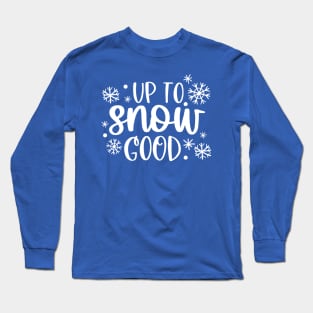 Snow Good - Xmas Vibes Long Sleeve T-Shirt